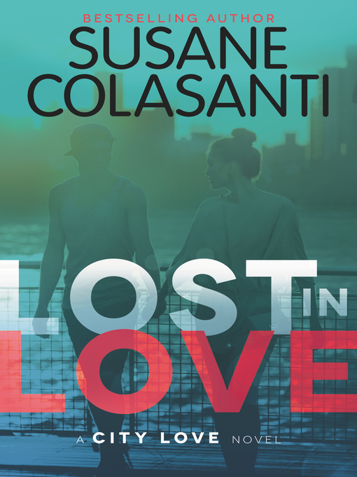Title details for Lost in Love by Susane Colasanti - Available